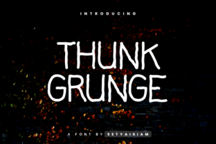 Thunk Grunge: A Script Font for Editorial Style